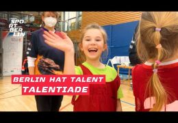 Talentiade BERLIN HAT TALENT / Bericht